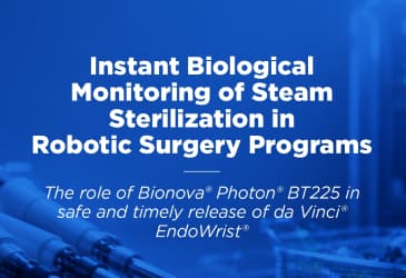 Instant Biological Monitoring of Steam Sterilization in Robotic Surgery Programs